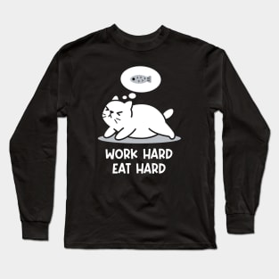 Work Hard Eat Hard Long Sleeve T-Shirt